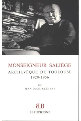 Monseigneur Sali&egrave;ge archev&ecirc;que de Toulouse 1929-1956