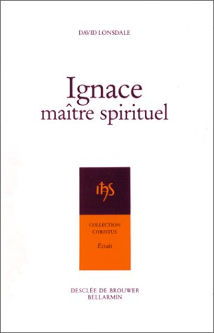 Ignace, ma&icirc;tre spirituel