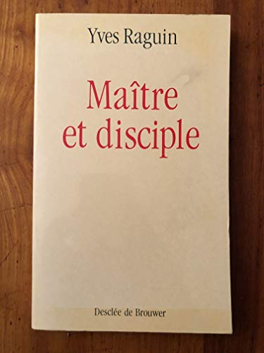 Ma&icirc;tre et disciple : La direction spirituelle