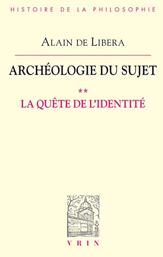 Arch&eacute;ologie du sujet : II. La qu&ecirc;te de l'identit&eacute;