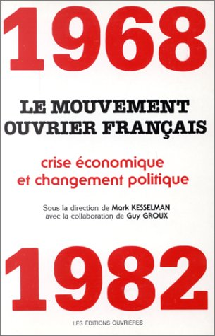 1968-1982 : Le mouvement ouvrier français : Crise économique et changement politique