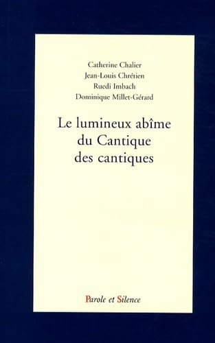Le Lumineux ab&icirc;me du Cantique des cantiques