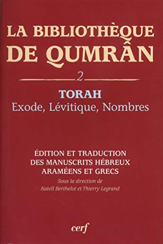 Torah : Exode, L&eacute;vitique, Nombres