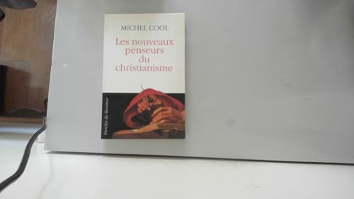 Les Nouveaux penseurs du christianisme
