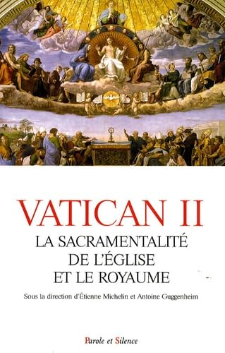 Vatican II : la sacramentalit&eacute; de l'Eglise et le Royaume