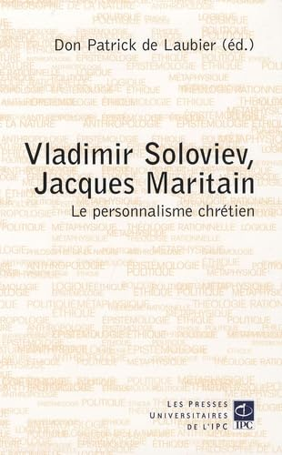 Vladimir Soloviev, Jacques Maritain : Le personnalisme chr&eacute;tien