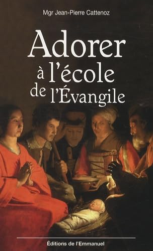 Adorer &agrave; l'&eacute;cole de l'&eacute;vangile