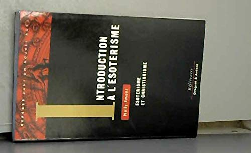 Introduction &agrave; l'&eacute;sot&eacute;risme : Esot&eacute;risme et christianisme