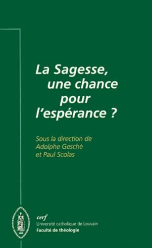 La Sagesse, une chance pour l'esp&eacute;rance ?