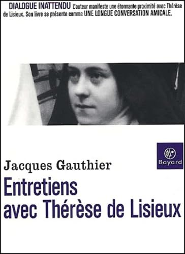 Entretiens avec Th&eacute;r&egrave;se de Lisieux