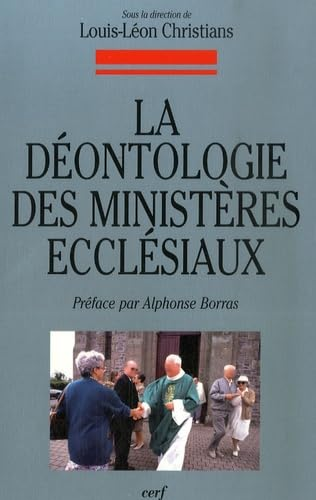 La D&eacute;ontologie des minist&egrave;res eccl&eacute;siaux