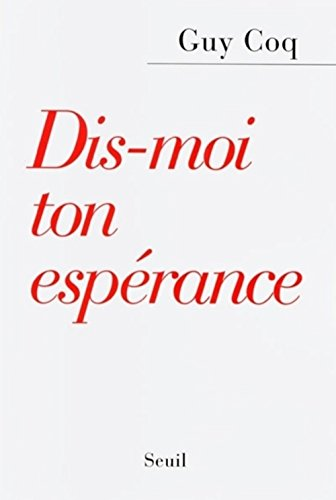 Dis-moi ton esp&eacute;rance