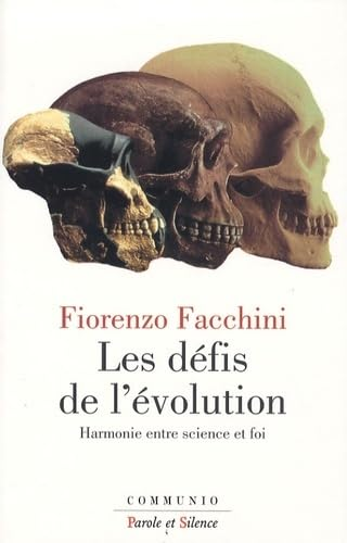 Les D&eacute;fis de l'&eacute;volution : Harmonie entre science et foi
