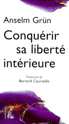 Conqu&eacute;rir sa libert&eacute; int&eacute;rieure
