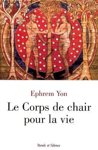 Le Corps de chair pour la vie