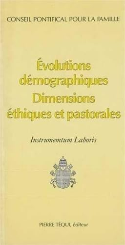 Evolutions d&eacute;mographiques. Dimensions &eacute;thiques et pastorales : Instrumentum Laboris