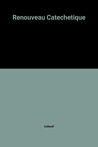 Un Renouveau cat&eacute;ch&eacute;tique : &agrave; l'&eacute;cole de Maria Montessori et d'H&eacute;l&egrave;ne Lubienska