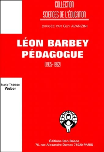 L&eacute;on Barbey, P&eacute;dagogue (1905-1992)