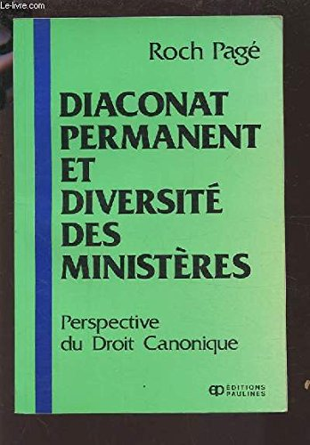 Diaconat permanent et diversit&eacute; des minist&egrave;res : Perspectives du droit canonique