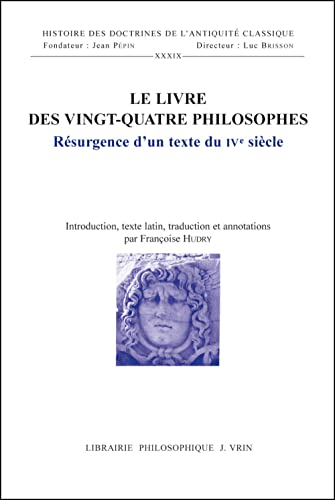 Le Livre des vingt-quatre philosophes : R&eacute;surgence d'un texte du IV&egrave; si&egrave;cle