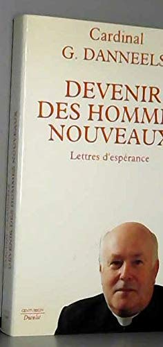 Devenir des hommes nouveaux : Lettres d'esp&eacute;rance