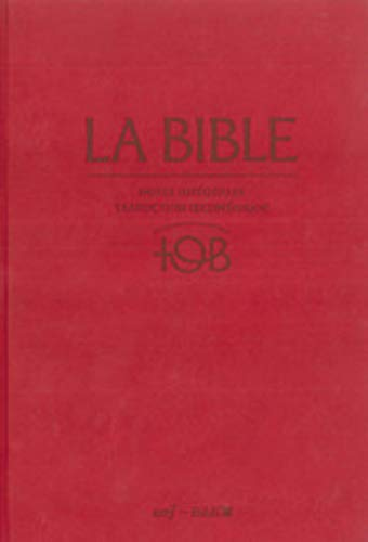 La Bible notes int&eacute;grales. Traduction oecum&eacute;nique TOB