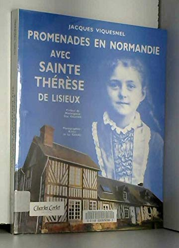 Promenades en Normandie avec sainte Th&eacute;r&egrave;se de Lisieux
