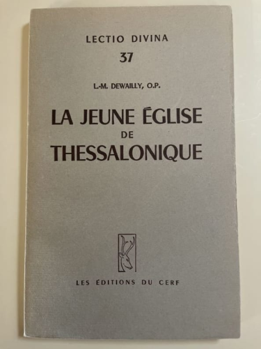 La Jeune Eglise de Thessalonique: Les deux premi&egrave;res &eacute;pitres de saint Paul