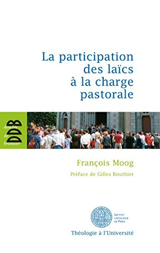 La participation des la&iuml;cs &agrave; la charge pastorale