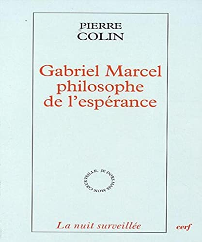 Gabriel Marcel philosophe de l'esp&eacute;rance