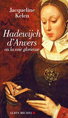 Hadewijch d'Anvers : ou la voie glorieuse