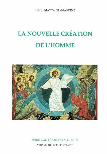 La Nouvelle cr&eacute;ation de l'homme