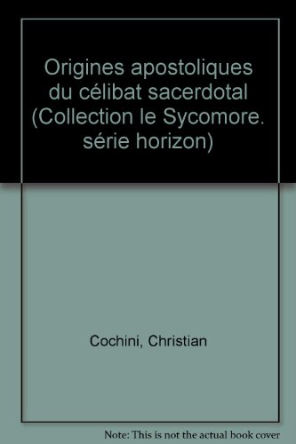 Origines apostoliques du c&eacute;libat sacerdotal