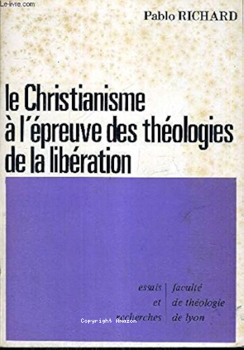 Le Christianime &agrave; l'&eacute;preuve des th&eacute;ologies de la lib&eacute;ration