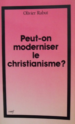 Peut-on moderniser le christianisme ?