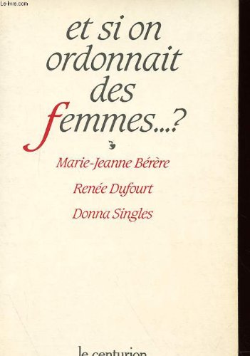 Et si on ordonnait des femmes ?