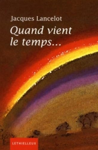 Quand vient le temps...