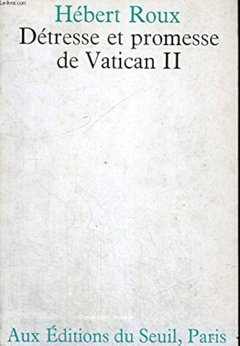 D&eacute;tresse et promesse de Vatican II