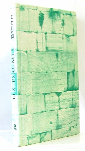 Les Psaumes : &eacute;dition bilingue h&eacute;breu-fran&ccedil;ais