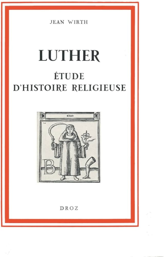 Luther : Etude d'histoire religieuse