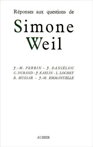 R&eacute;ponses aux questions de Simone Weil