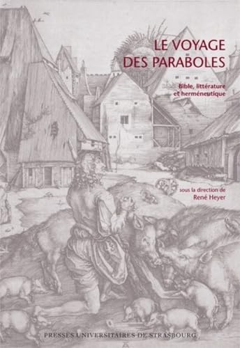 Le voyage des paraboles : Bible, litt&eacute;rature et herm&eacute;neutique