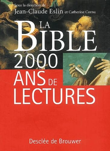 La Bible, 2000 ans de lectures
