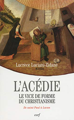 L'Ac&eacute;die : Le vice de forme du christianisme : De saint Paul &agrave; Lacan