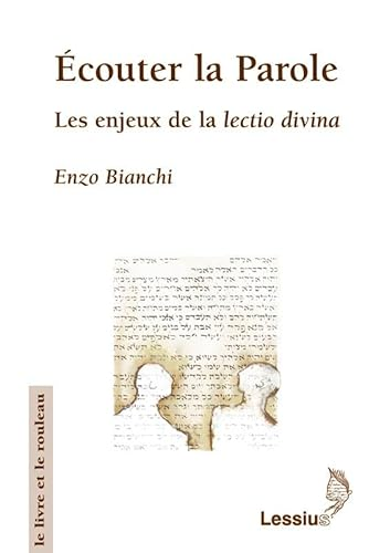 Ecouter la Parole : Les enjeux de la Lectio divina