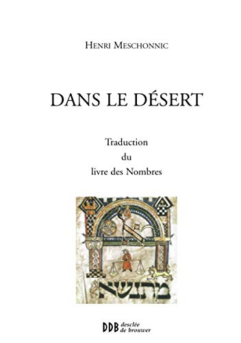 Dans le d&eacute;sert : Traduction du livre des Nombres