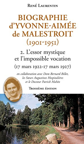 L'essor mystique et l'impossible vocation (17 mars 1922 - 17 mars 1927)