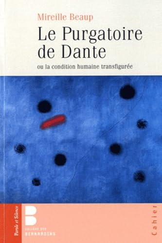 Le purgatoire de Dante ou la condition humaine transfigur&eacute;e
