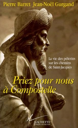 Priez pour nous &agrave; Compostelle