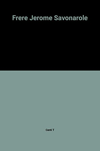 Fr&egrave;re J&eacute;r&ocirc;me Savonarole